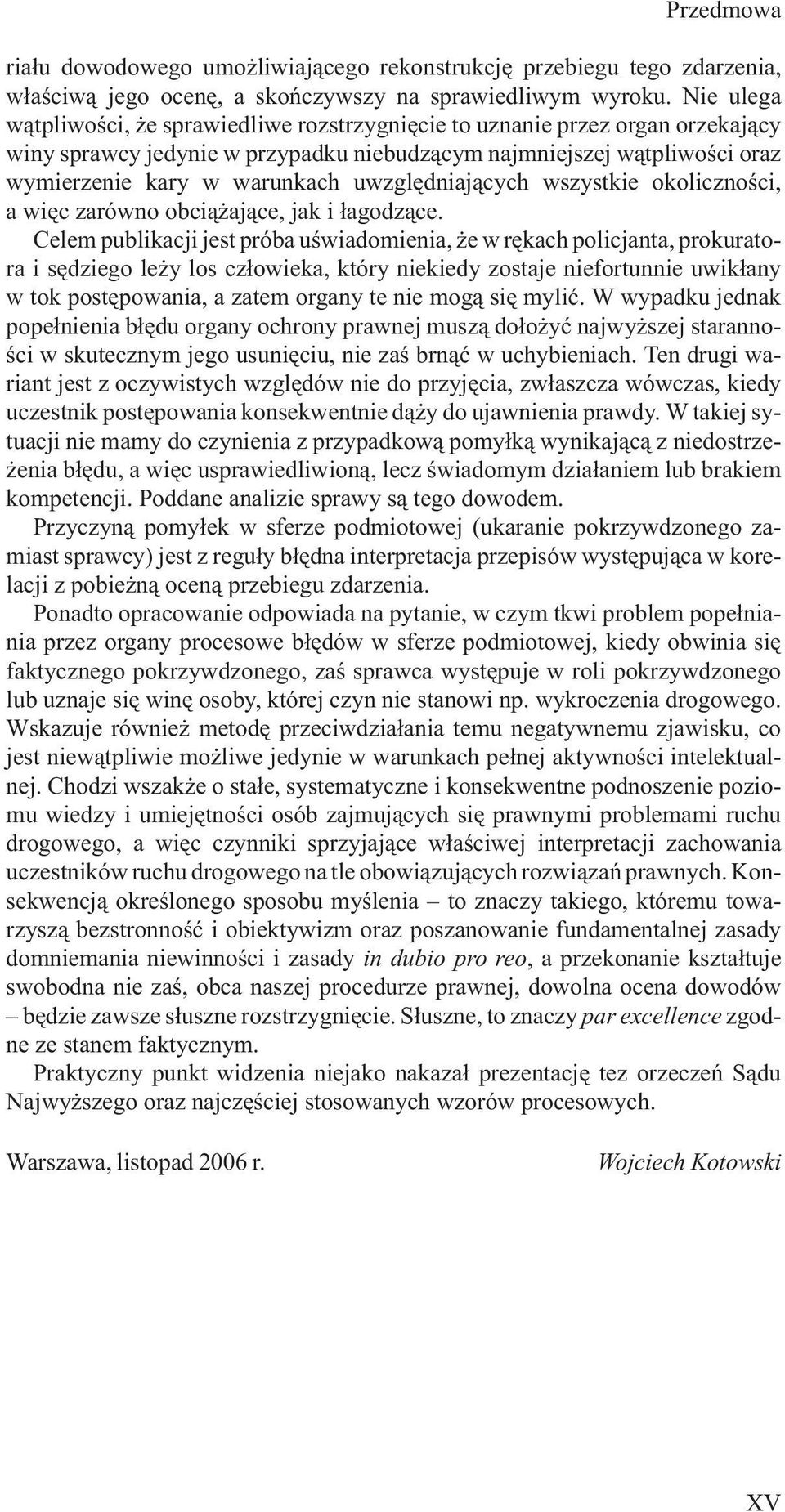 uwzglêdniaj¹cych wszystkie okolicznoœci, a wiêc zarówno obci¹ aj¹ce, jak i ³agodz¹ce.