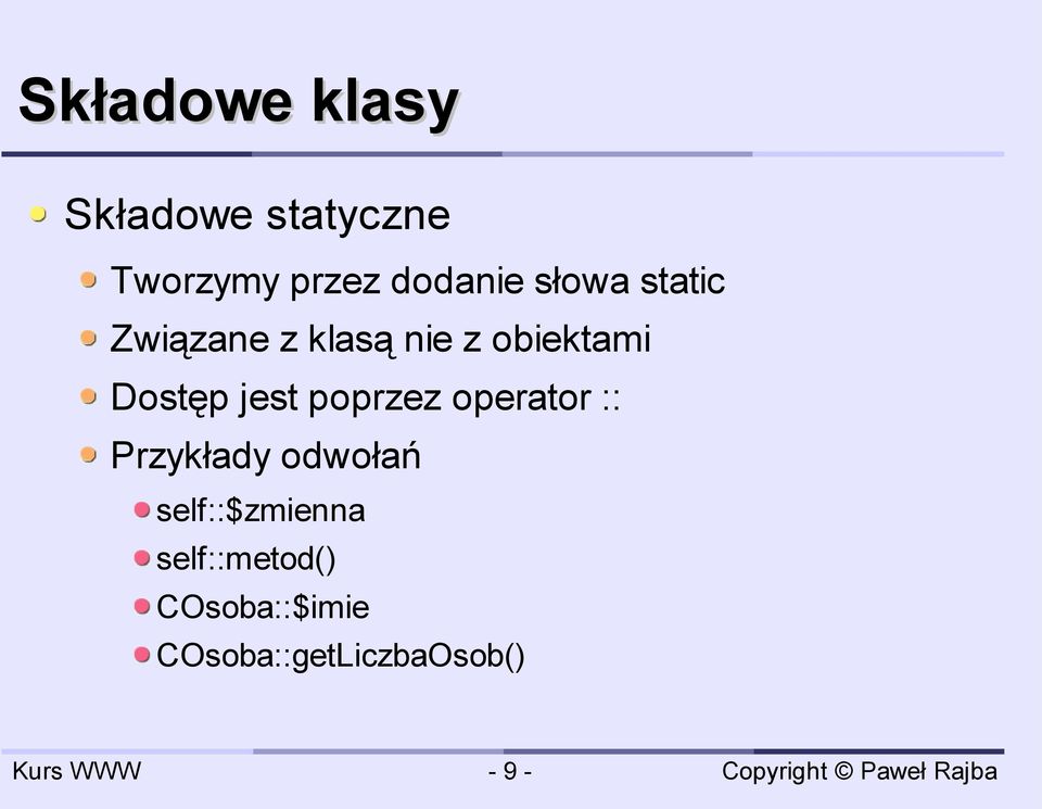 jest poprzez operator :: Przykłady odwołań