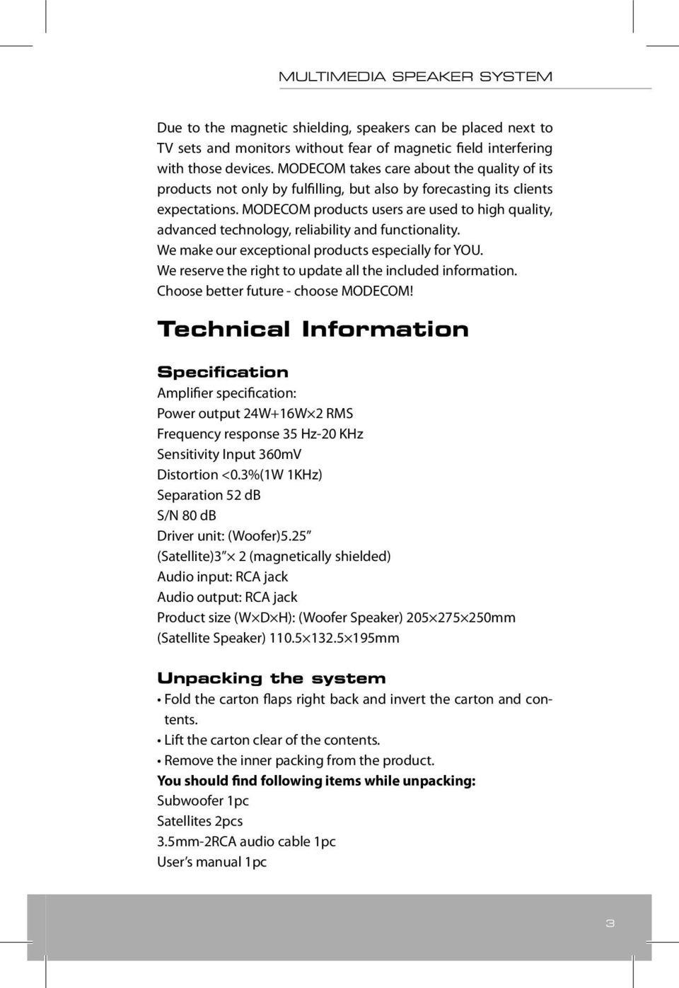 MODECOM products users are used to high quality, advanced technology, reliability and functionality. We make our exceptional products especially for YOU.