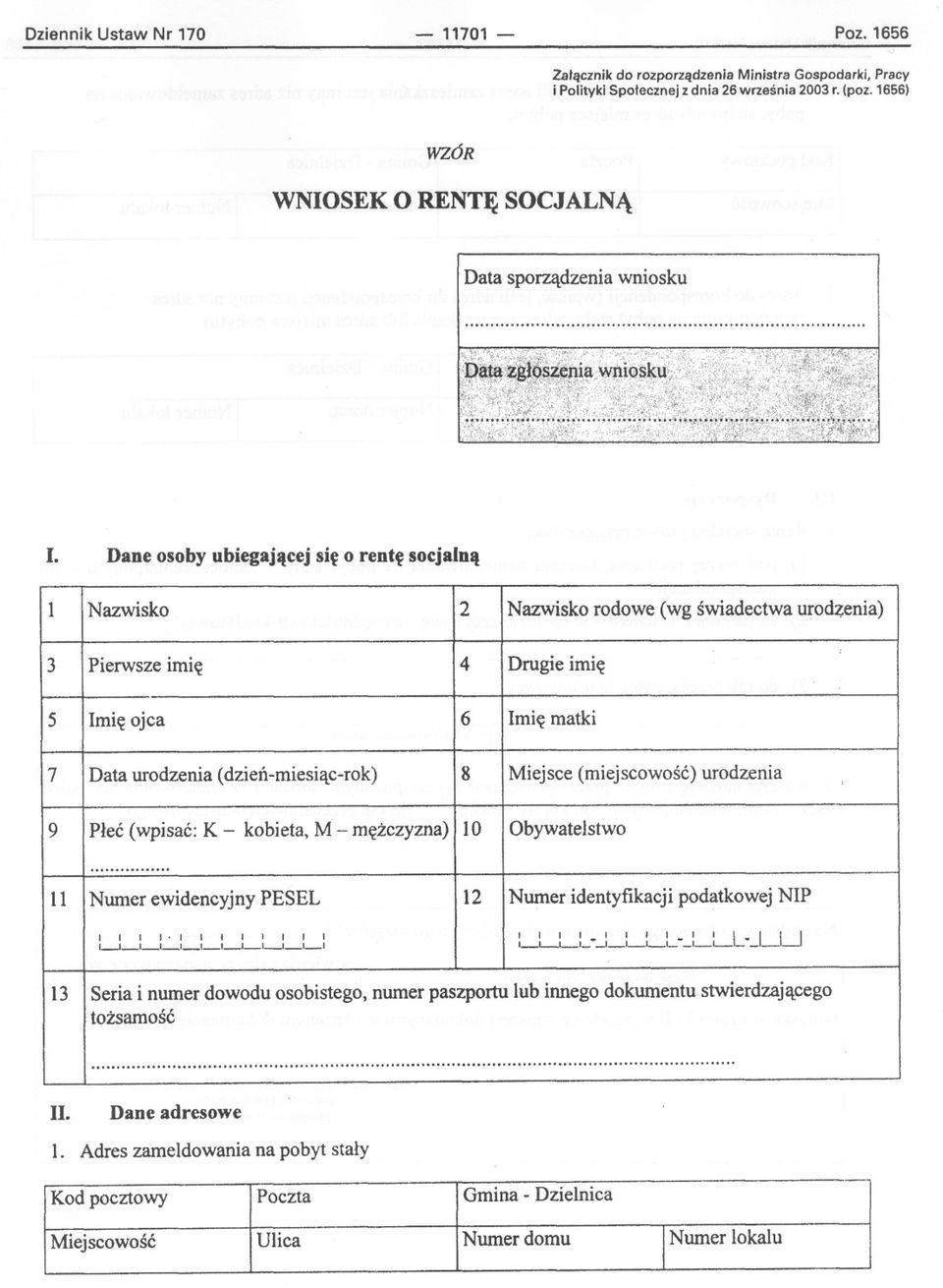 5 ImIeojca 6 Imie matki 7 Data urodzenia(dzien-miesiac-rok) 8 Miejsce(miejscowosc)urodzenia 9 Plec (wpisac:k - kobieta,m - mezczyzna) 10 Obywatelstwo.