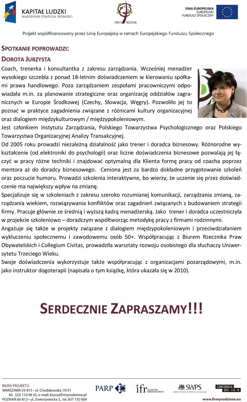 za planowanie strategiczne oraz organizację oddziałów zagranicznych w Europie Środkowej (Czechy, Słowacja, Węgry).