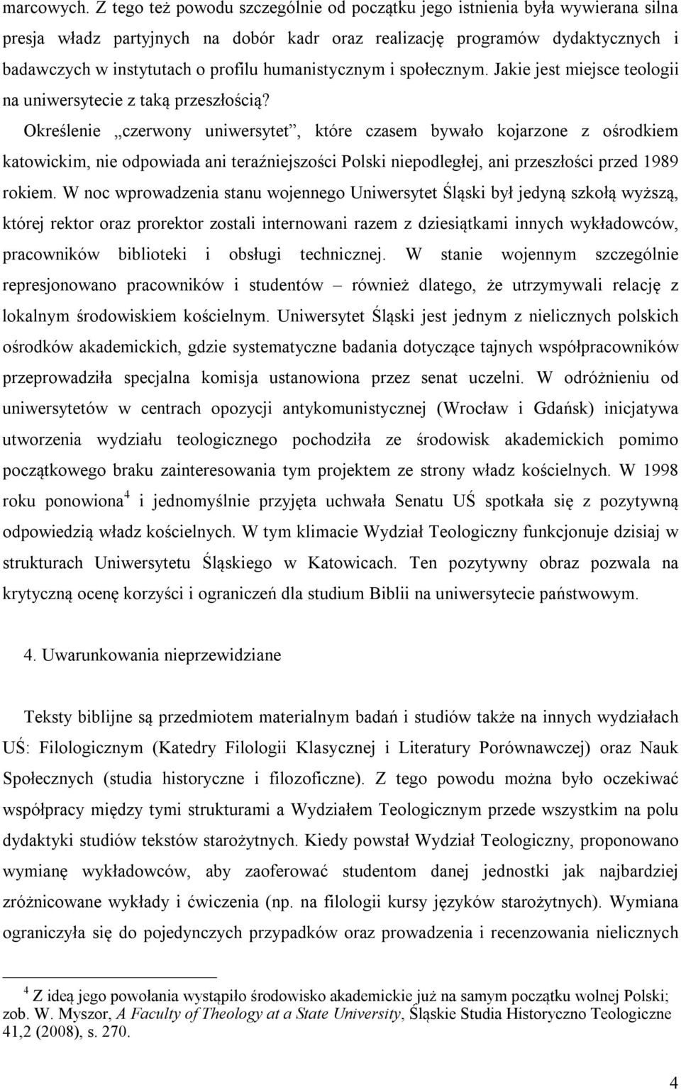 humanistycznym i społecznym. Jakie jest miejsce teologii na uniwersytecie z taką przeszłością?
