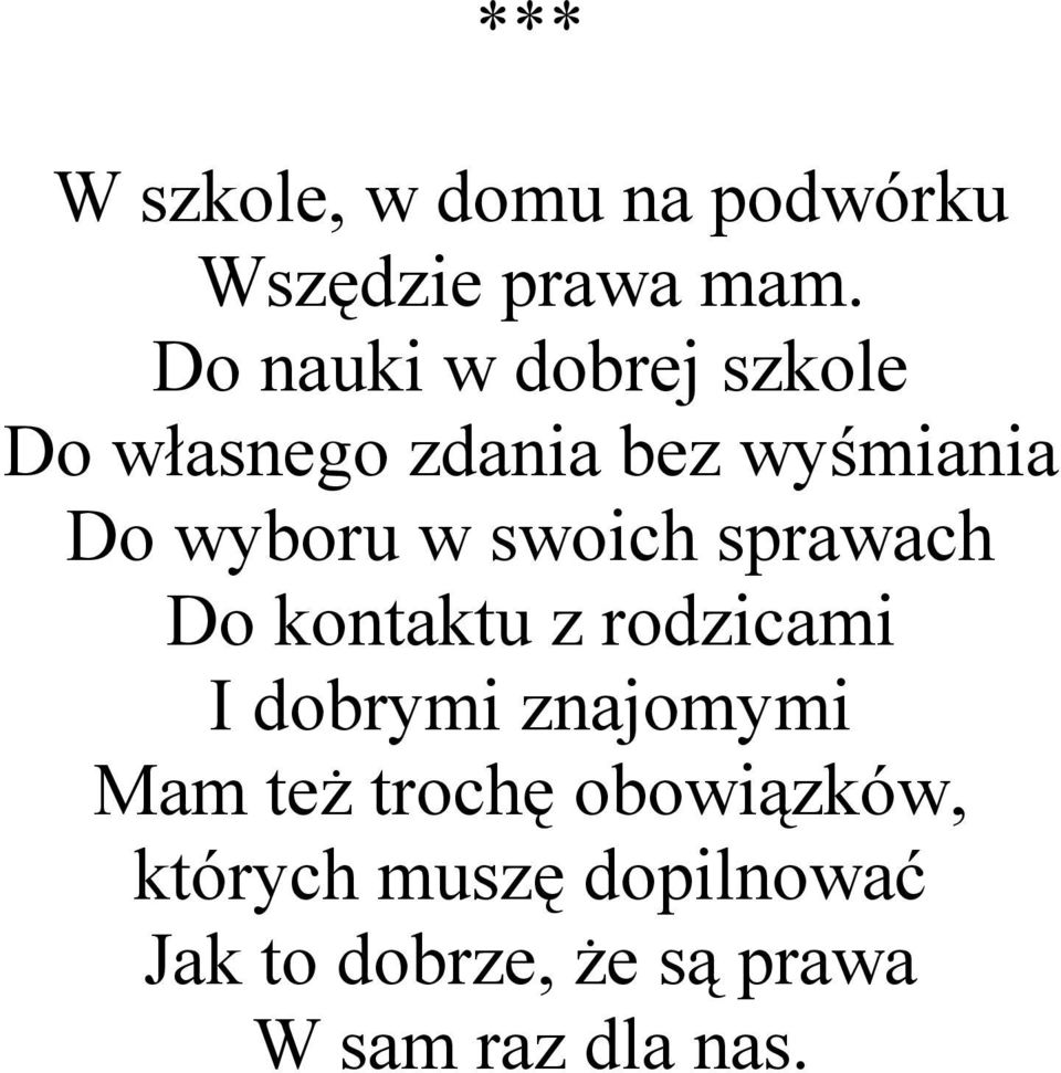 w swoich sprawach Do kontaktu z rodzicami I dobrymi znajomymi Mam