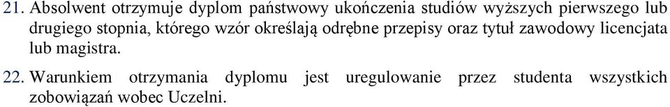 oraz tytuł zawodowy licencjata lub magistra. 22.