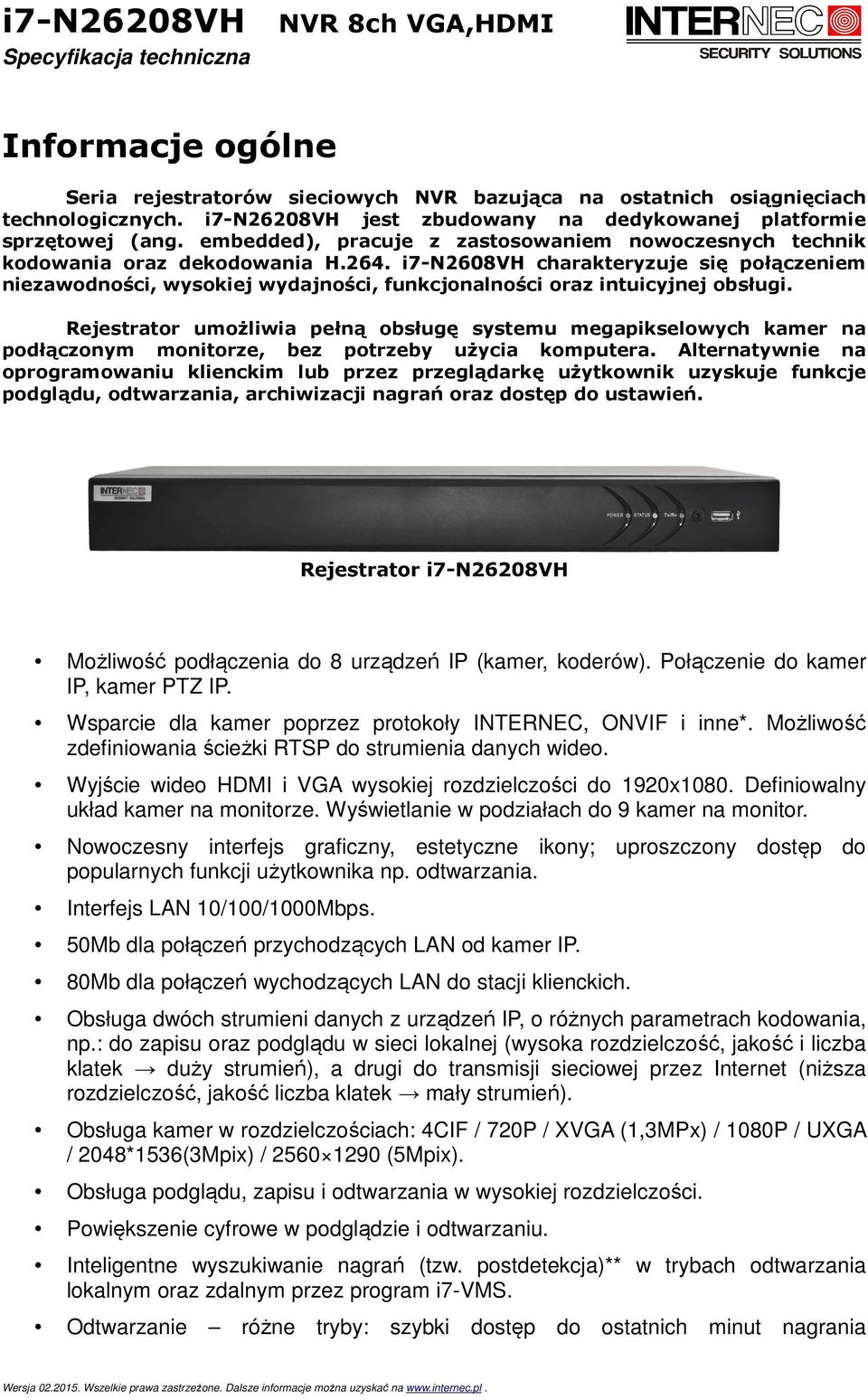 i7-n2608vh charakteryzuje się połączeniem niezawodności, wysokiej wydajności, funkcjonalności oraz intuicyjnej obsługi.