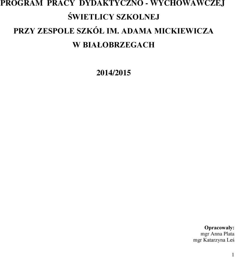 ADAMA MICKIEWICZA W BIAŁOBRZEGACH 2014/2015