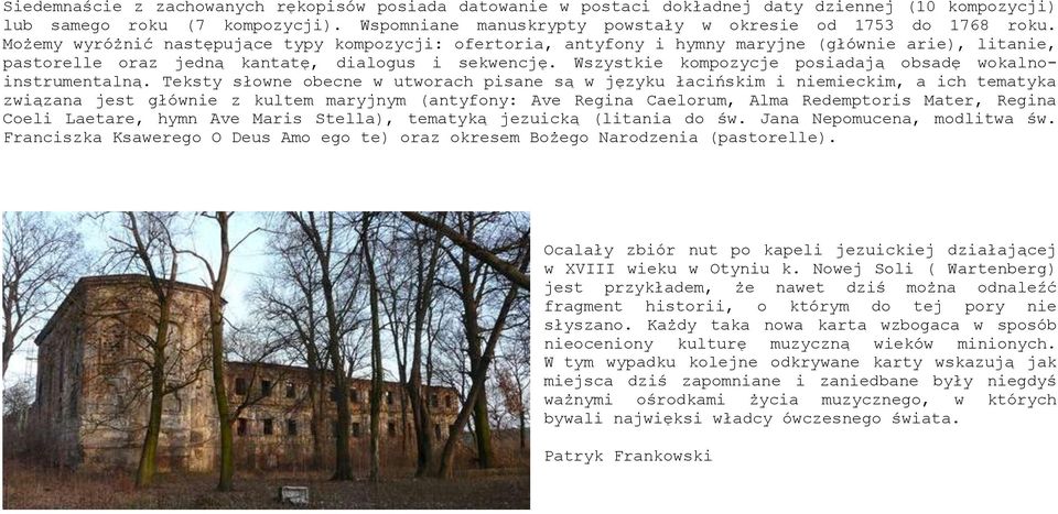 Wszystkie kompozycje posiadają obsadę wokalnoinstrumentalną.