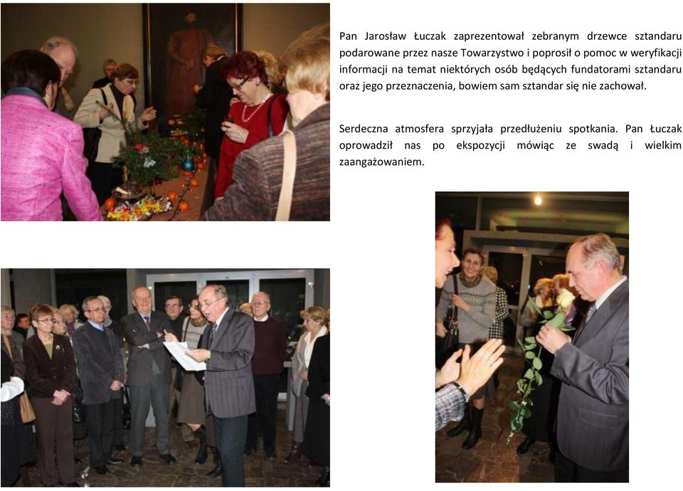 oraz jego przeznaczenia, bowiem sam sztandar się nie zachował.