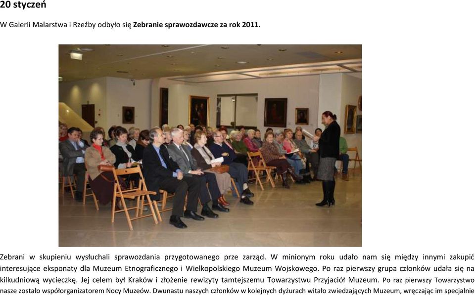 W minionym roku udało nam się między innymi zakupić interesujące eksponaty dla Muzeum Etnograficznego i Wielkopolskiego Muzeum Wojskowego.