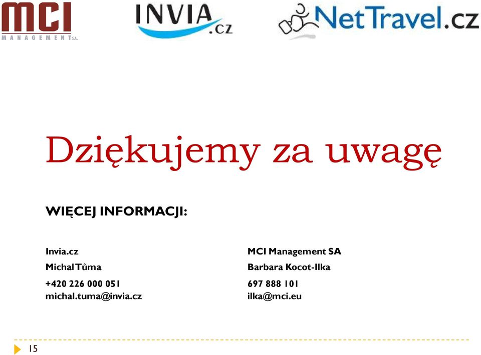 cz Michal Tůma MCI Management SA Barbara