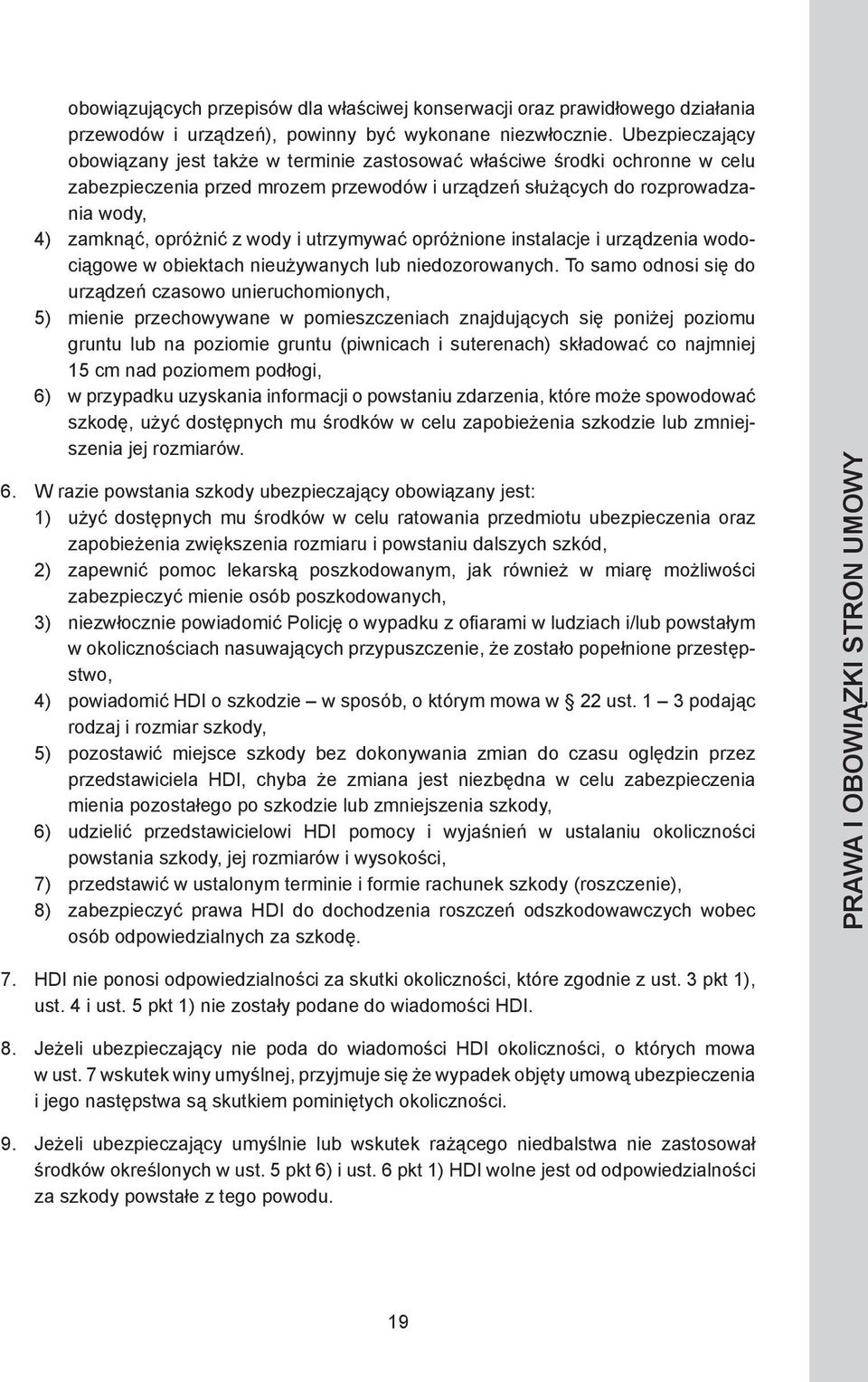 i utrzymywać opróżnione instalacje i urządzenia wodociągowe w obiektach nieużywanych lub niedozorowanych.
