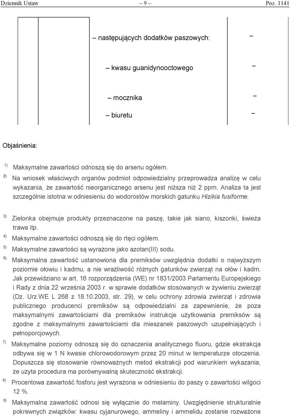 Analiza ta jest szczególnie istotna w odniesieniu do wodorostów morskich gatunku Hizikia fusiforme.