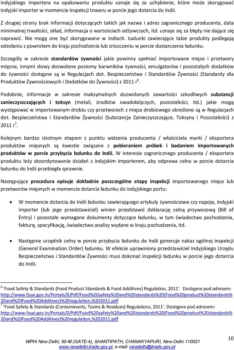 uznaje się za błędy nie dające się naprawić. Nie mogą one być skorygowane w Indiach.