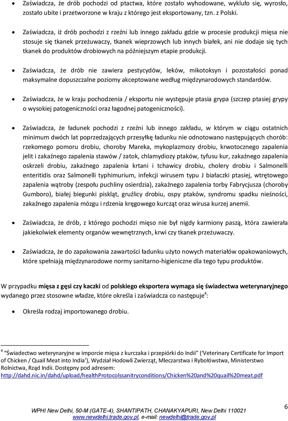 produktów drobiowych na późniejszym etapie produkcji.