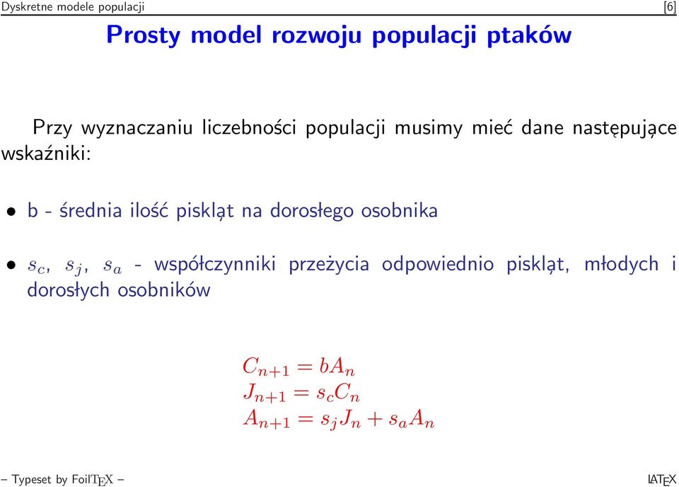 at na doros lego osobnika s c, s j, s a - wspó lczynniki przeżycia odpowiednio piskl