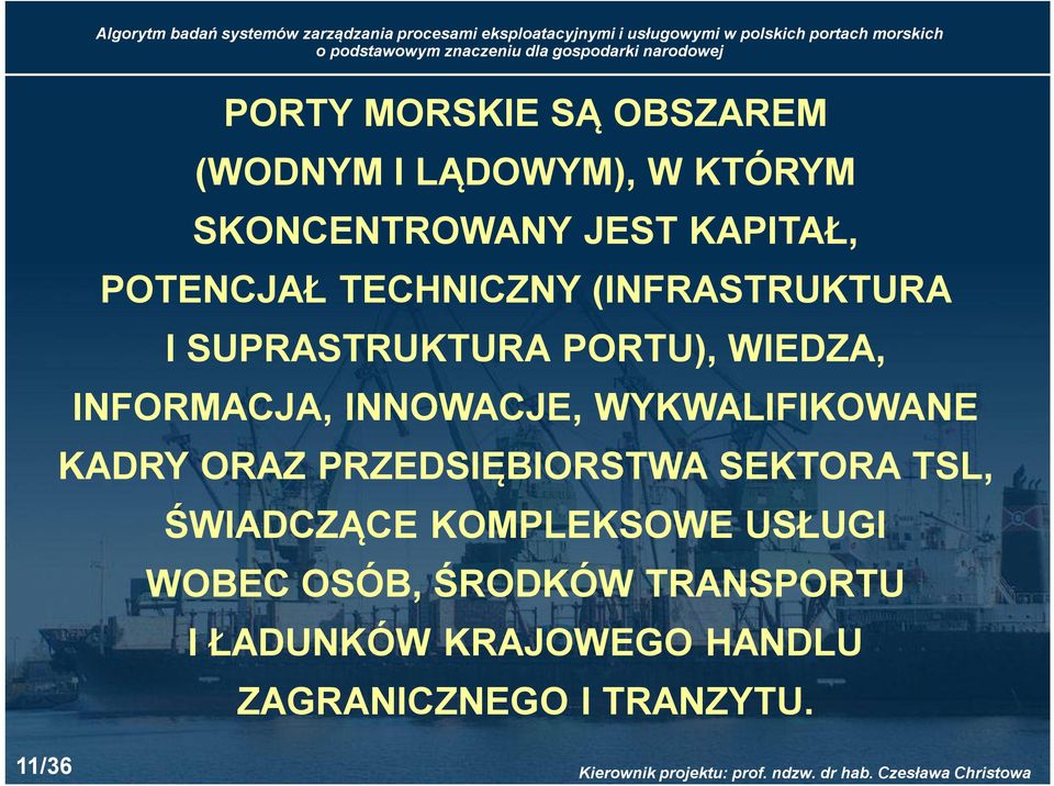 INNOWACJE, WYKWALIFIKOWANE KADRY ORAZ PRZEDSIĘBIORSTWA SEKTORA TSL, ŚWIADCZĄCE