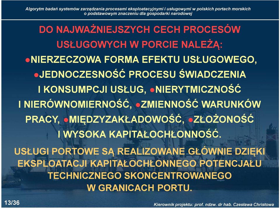 WARUNKÓW PRACY, MIĘDZYZAKŁADOWOŚĆ, ZŁOŻONOŚĆ I WYSOKA KAPITAŁOCHŁONNOŚĆ.