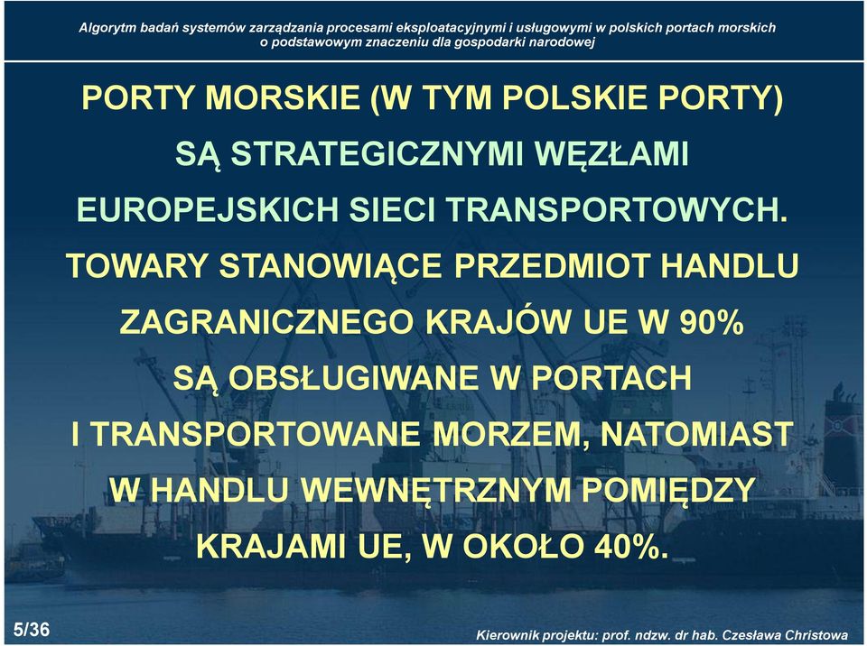 TOWARY STANOWIĄCE PRZEDMIOT HANDLU ZAGRANICZNEGO KRAJÓW UE W 90% SĄ