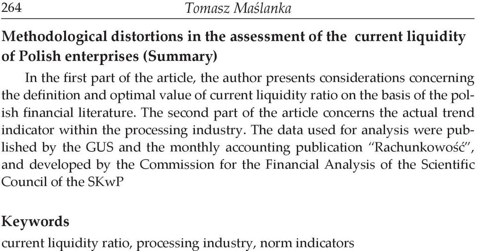 The second part of the article concerns the actual trend indicator within the processing industry.