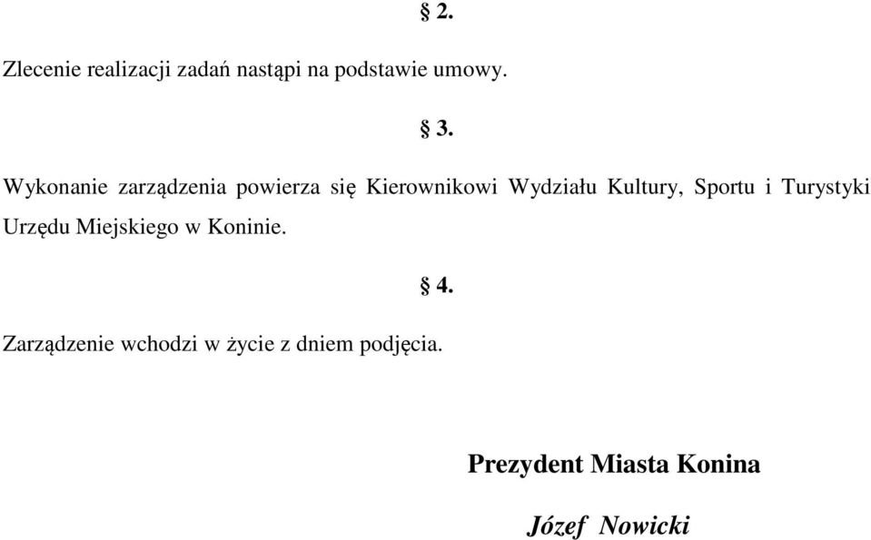 Kultury, Sportu i Turystyki Urzędu Miejskiego w Koninie. 4.