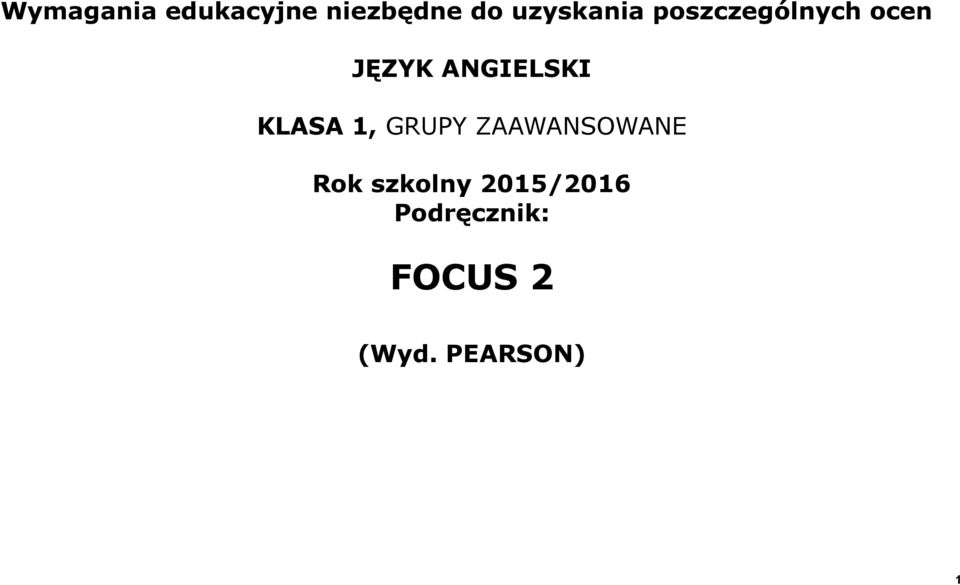 ANGIELSKI KLASA 1, GRUPY ZAAWANSOWANE Rok