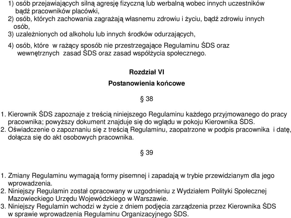 Rozdział VI Postanowienia końcowe 38 1.