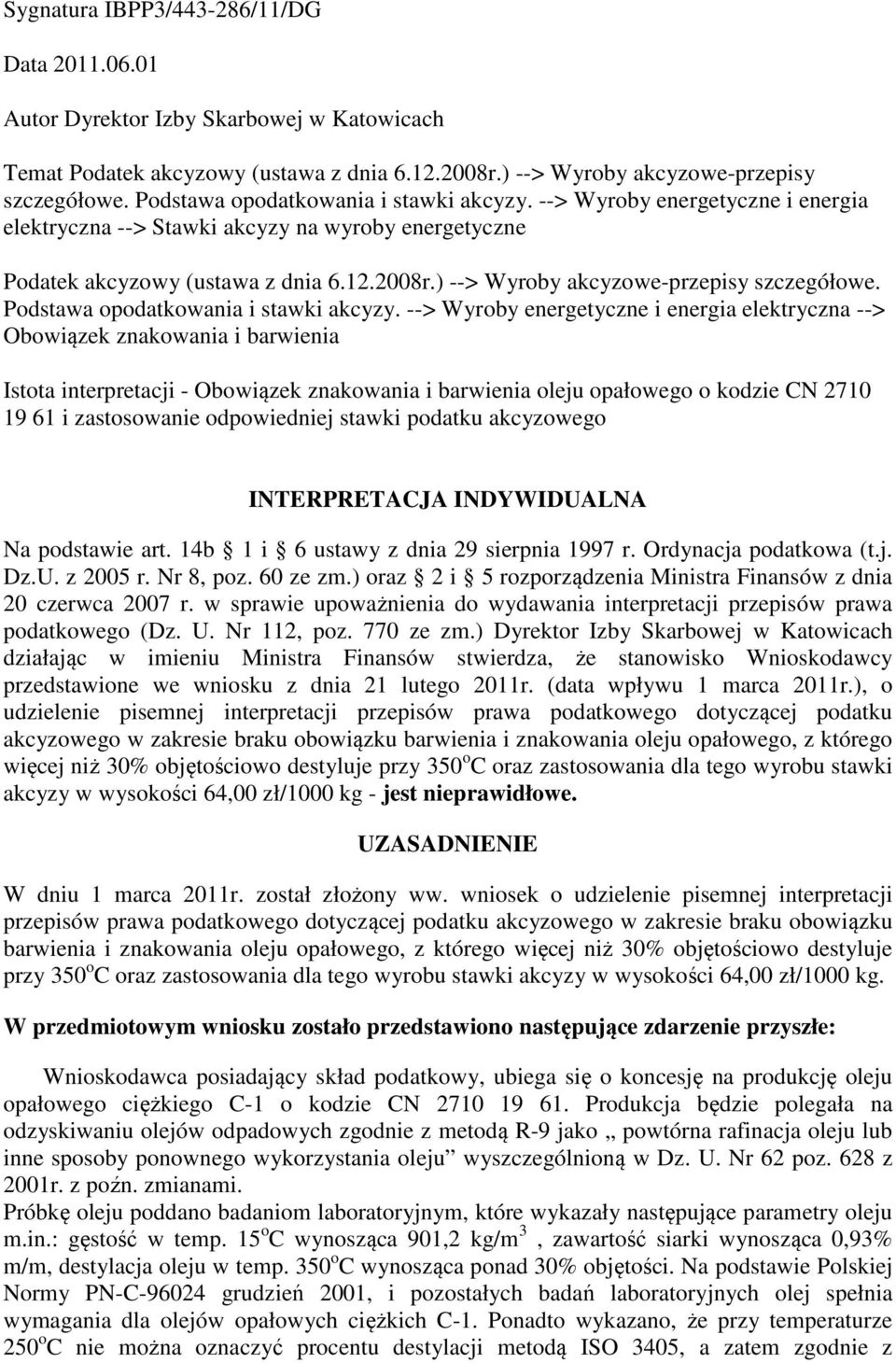 ) --> Wyroby akcyzowe-przepisy szczegółowe. Podstawa opodatkowania i stawki akcyzy.