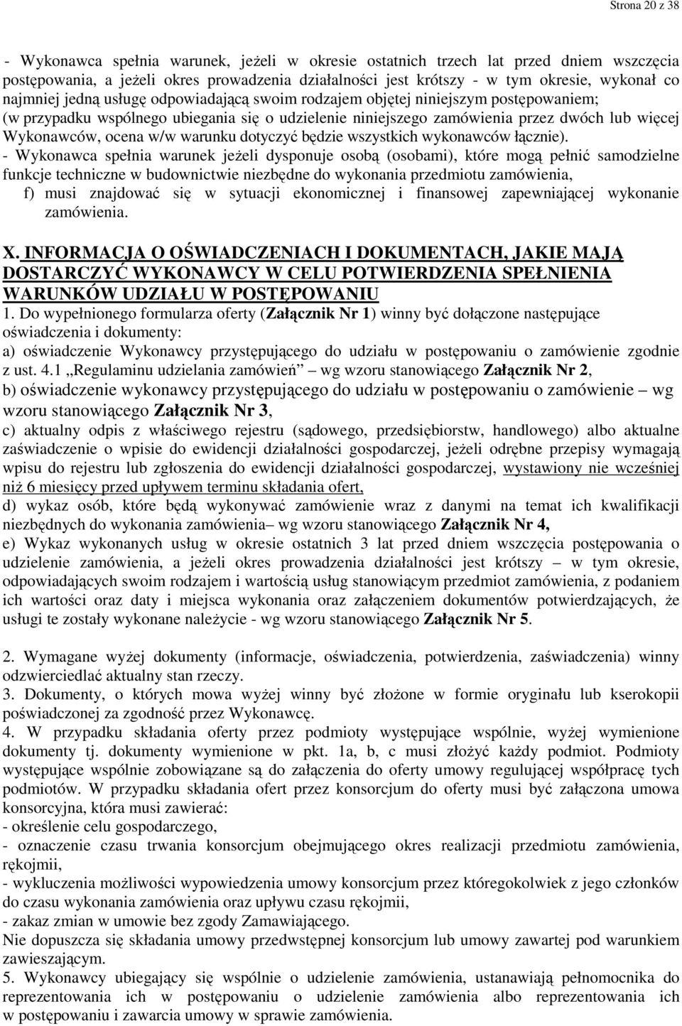 w/w warunku dotyczyć będzie wszystkich wykonawców łącznie).