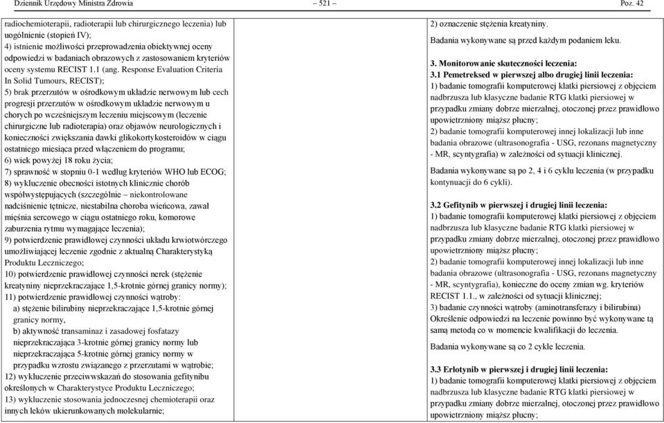zastosowaniem kryteriów oceny systemu RECIST 1.1 (ang.