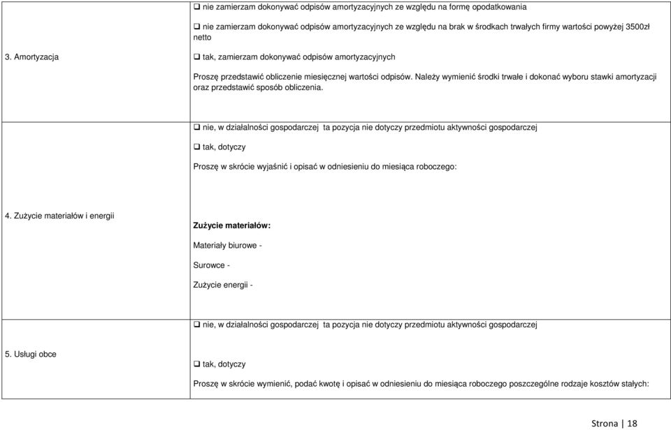 Należy wymienić środki trwałe i dokonać wyboru stawki amortyzacji oraz przedstawić sposób obliczenia.