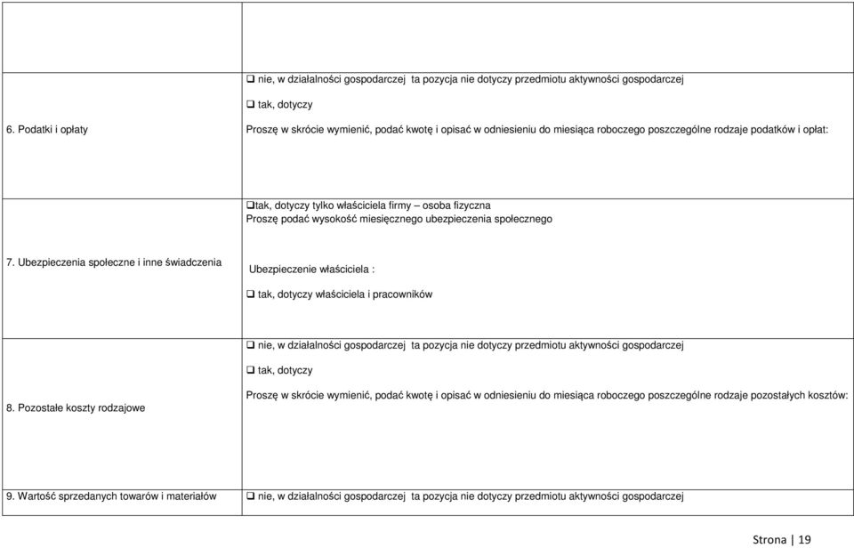 podać wysokość miesięcznego ubezpieczenia społecznego 7.