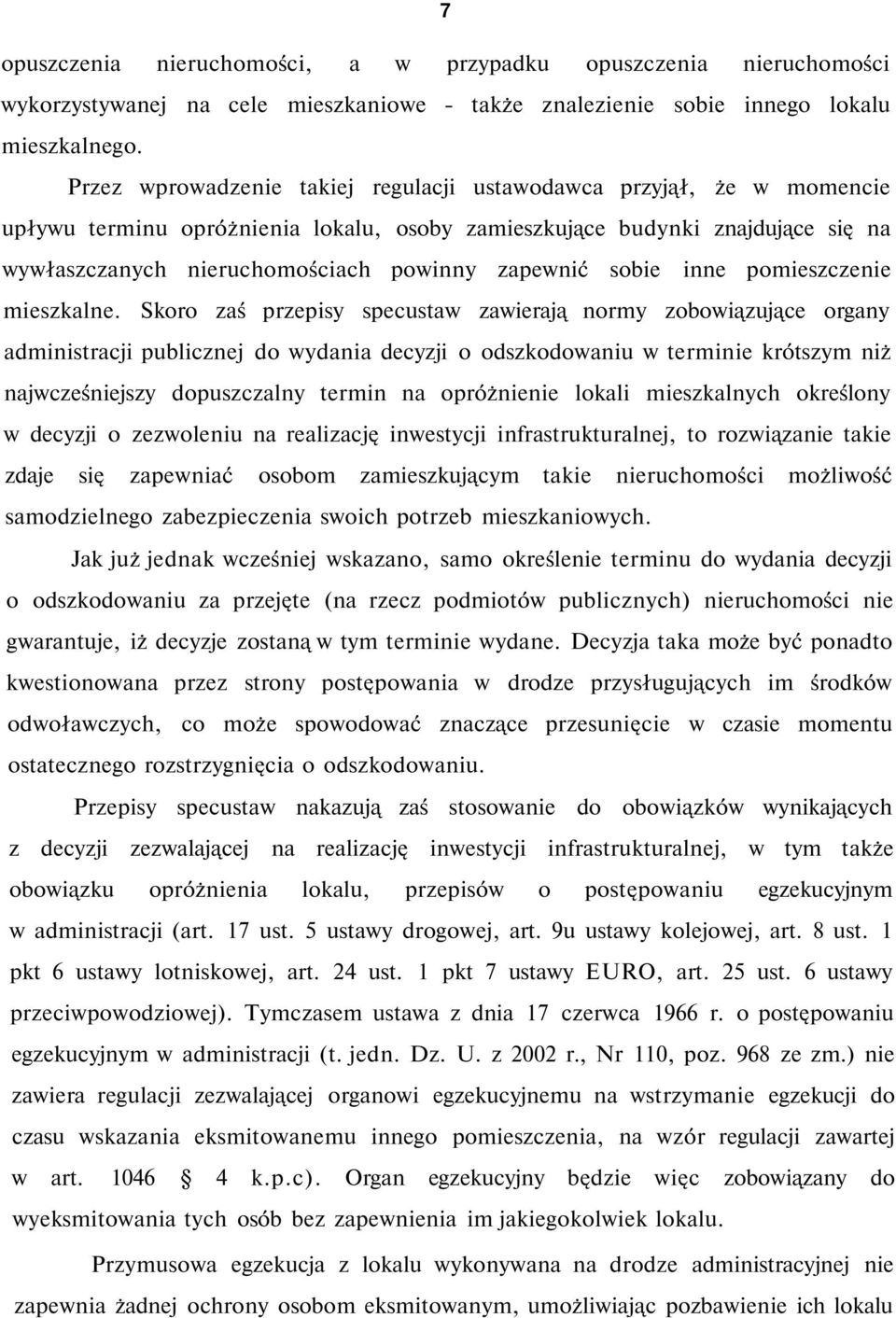 zapewnić sobie inne pomieszczenie mieszkalne.
