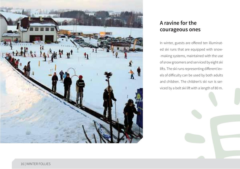 ski lifts.