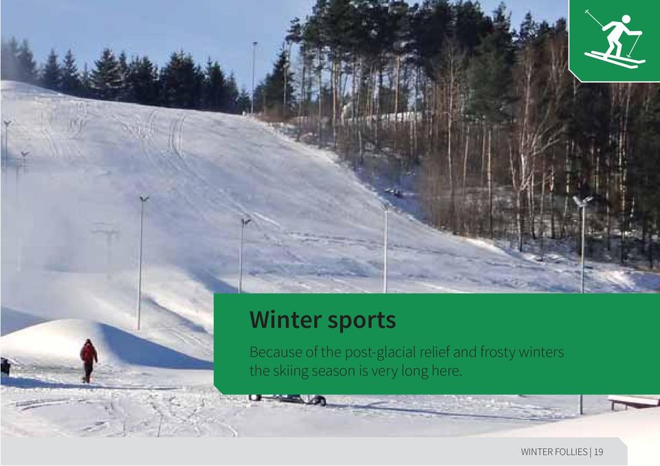 winters the skiing season is