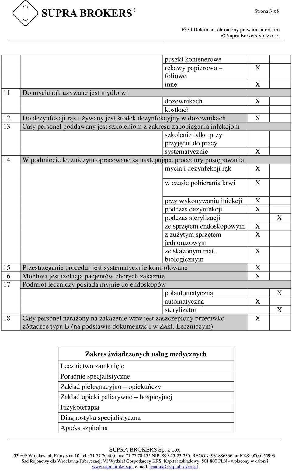 mycia i dezynfekcji rąk w czasie pobierania krwi przy wykonywaniu iniekcji podczas dezynfekcji podczas sterylizacji ze sprzętem endoskopowym z zużytym sprzętem jednorazowym ze skażonym mat.