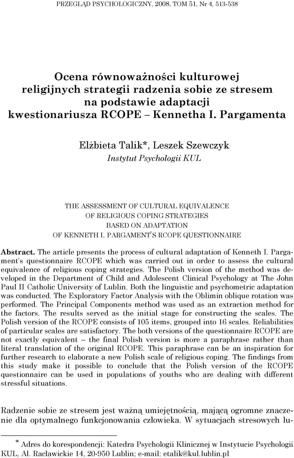 PARGAMENT S RCOPE QUESTIONNAIRE Abstract. The article presents the process of cultural adaptation of Kenneth I.