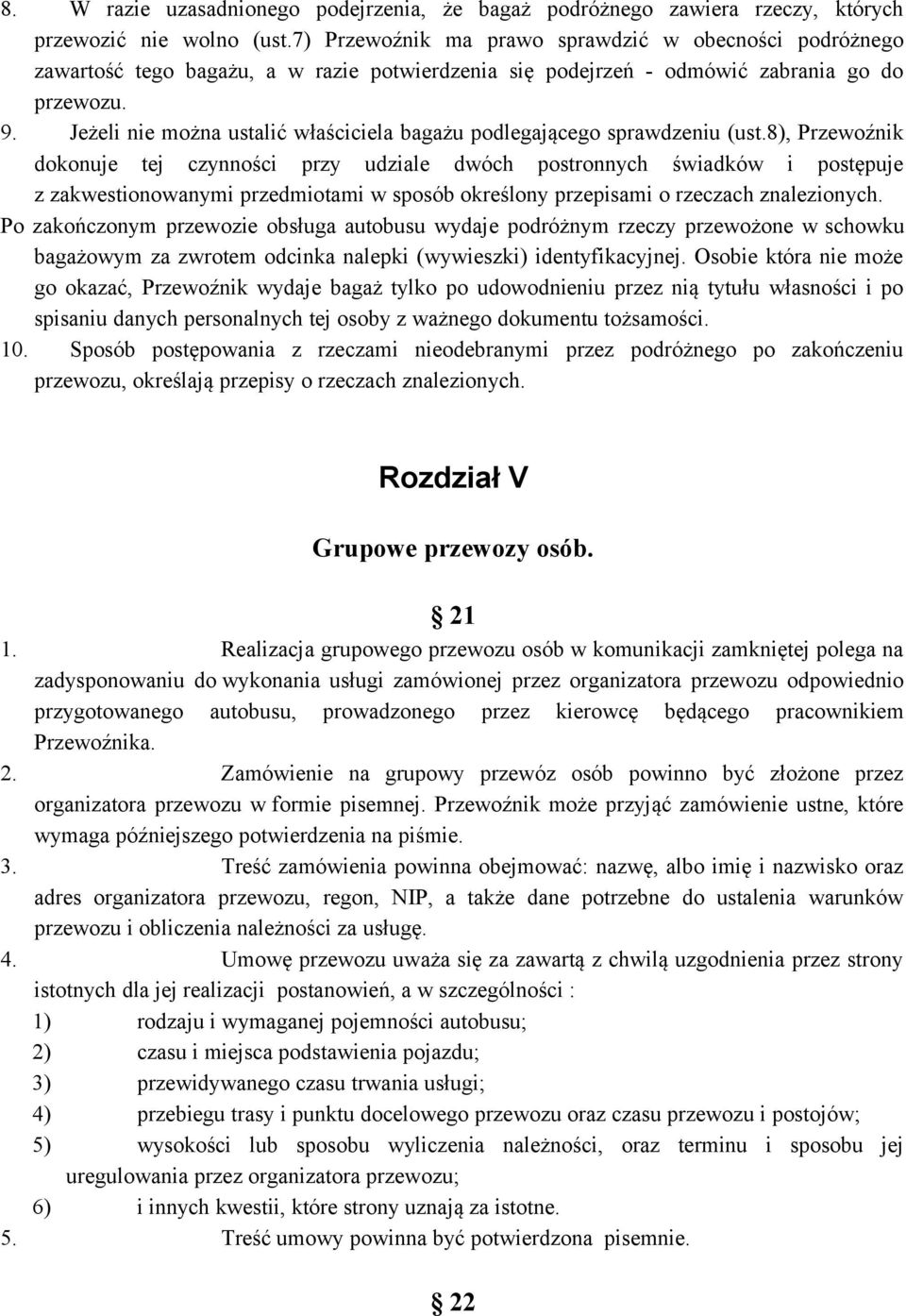 Jeżeli nie można ustalić właściciela bagażu podlegającego sprawdzeniu (ust.