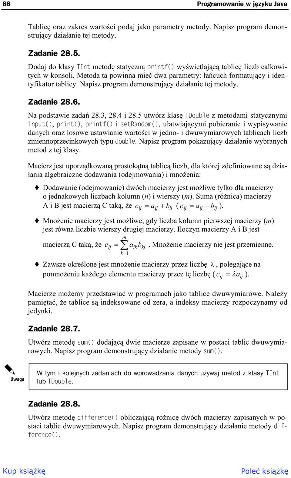 Napisz program demostrujcy dziaaie tej metody. Zadaie 8.6. Na podstawie zada 8.3, 8.4 i 8.