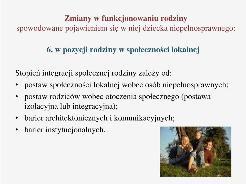 niepełnosprawnych; postaw rodziców wobec otoczenia społecznego (postawa