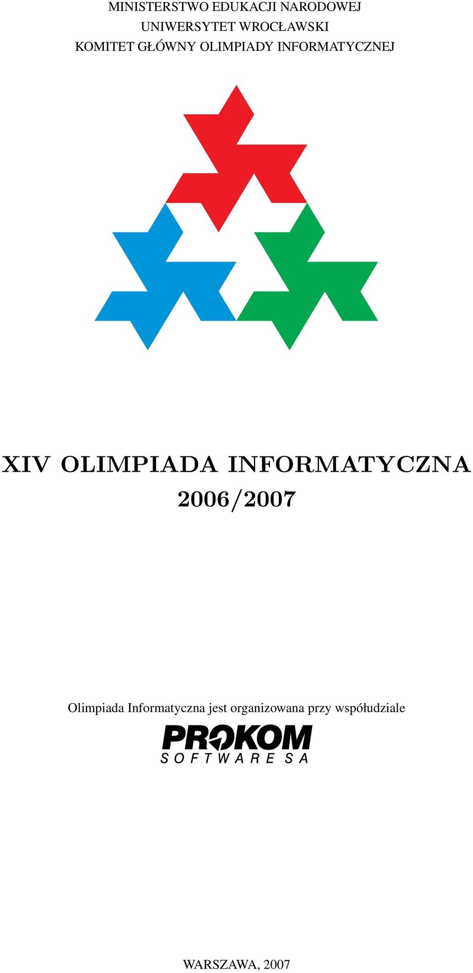 XIV OLIMPIADA INFORMATYCZNA 2006/2007 Olimpiada