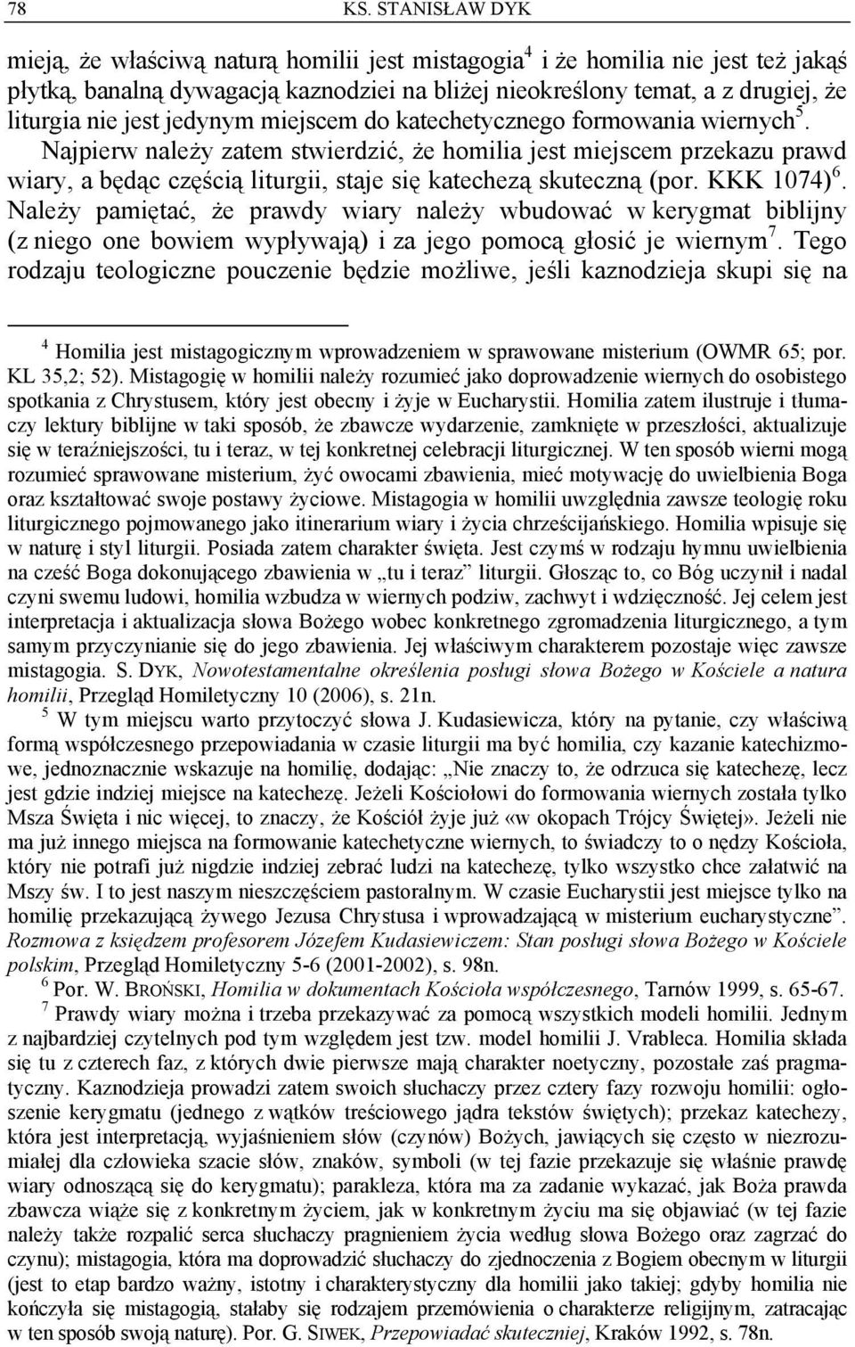 jedynym miejscem do katechetycznego formowania wiernych 5.