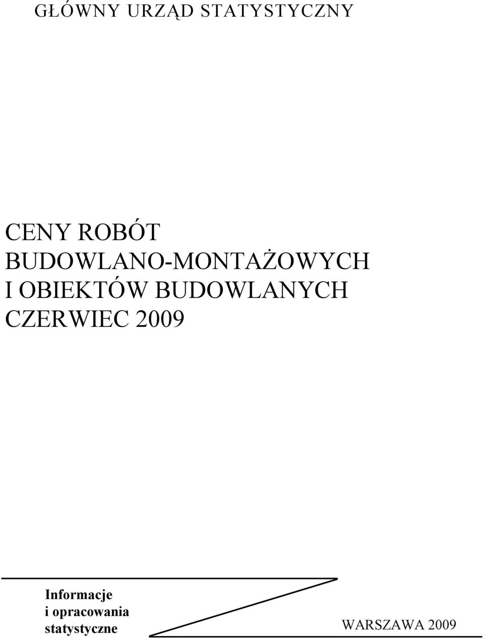 BUDOWLANYCH CZERWIEC 2009 Informacje