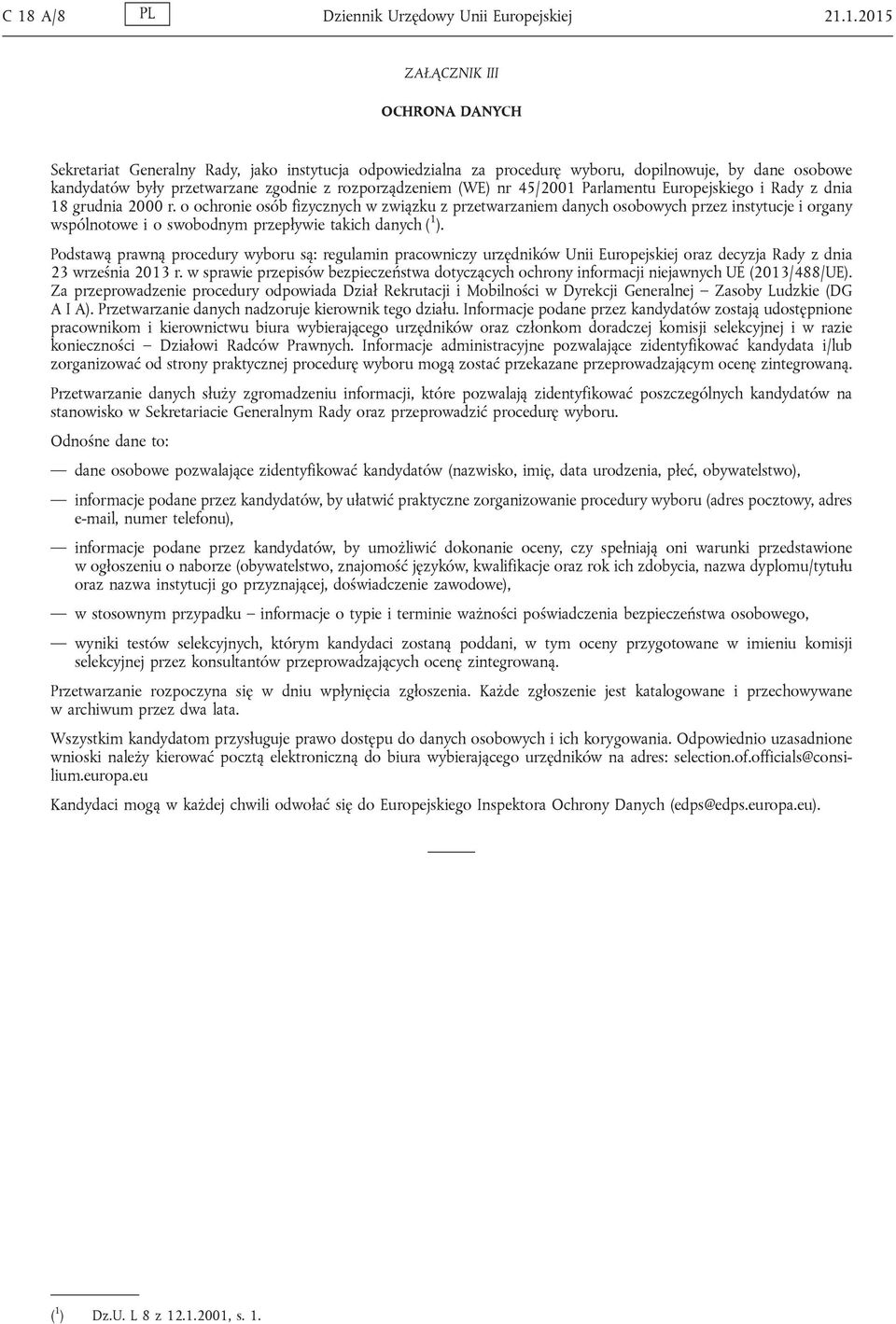 o ochronie osób fizycznych w związku z przetwarzaniem danych osobowych przez instytucje i organy wspólnotowe i o swobodnym przepływie takich danych ( 1 ).