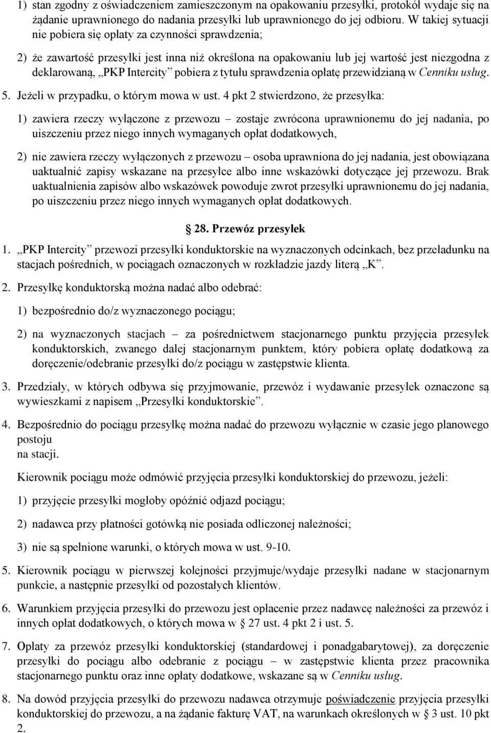 Rozdział 4. PRZESYŁKI KONDUKTORSKIE. 1) rzeczy, których przewóz jest  zabroniony na podstawie odrębnych przepisów; - PDF Darmowe pobieranie