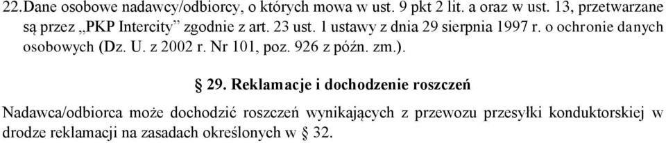 o ochronie danych osobowych (Dz. U. z 2002 r. Nr 101, poz. 926 z późn. zm.). 29.