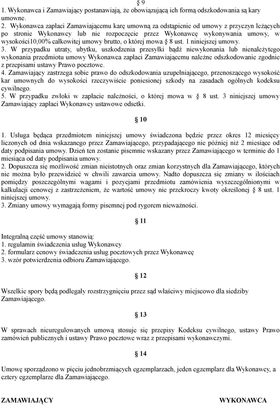 brutto, o której mowa 8 ust. 1 niniejszej umowy. 3.