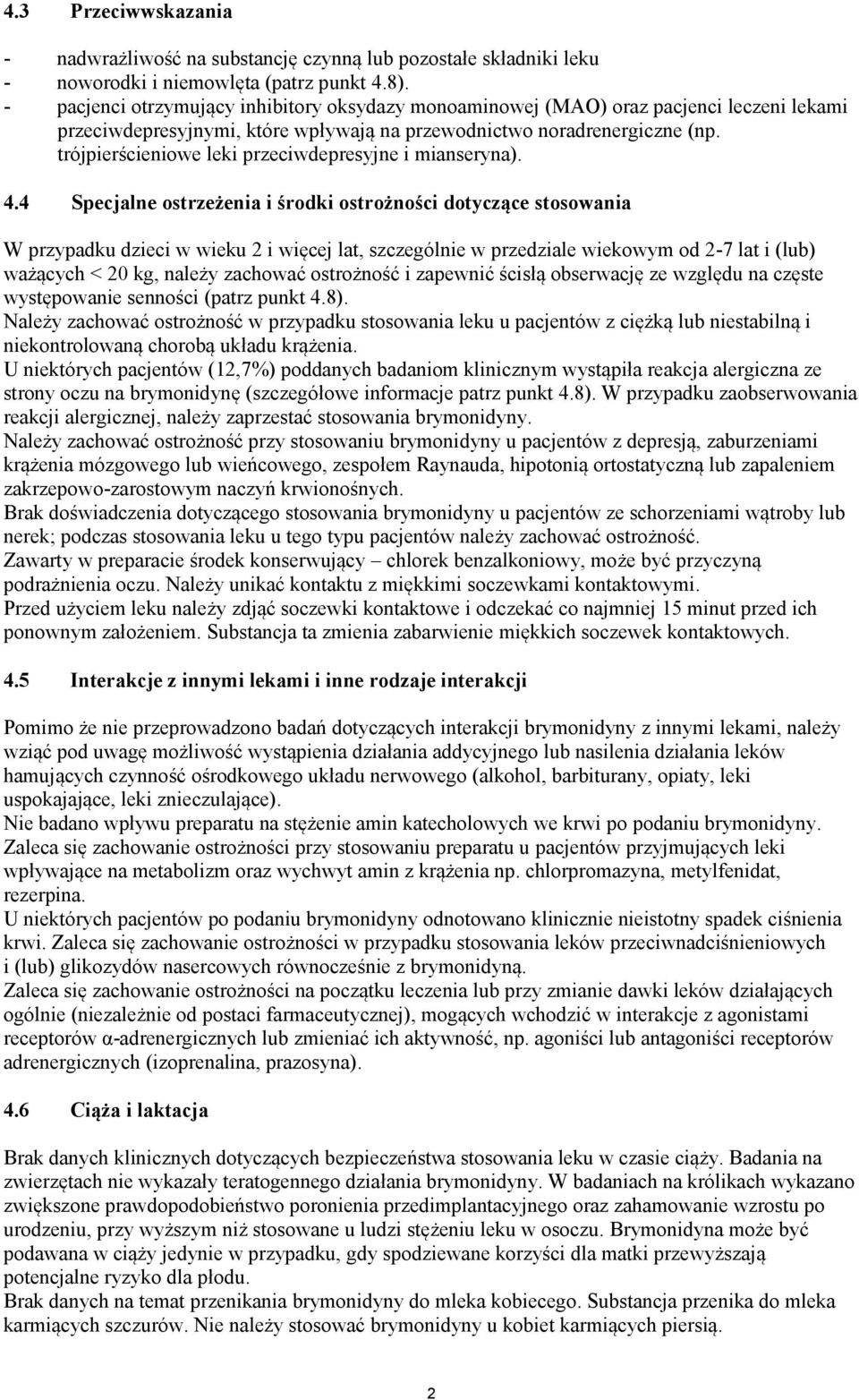 trójpierścieniowe leki przeciwdepresyjne i mianseryna). 4.