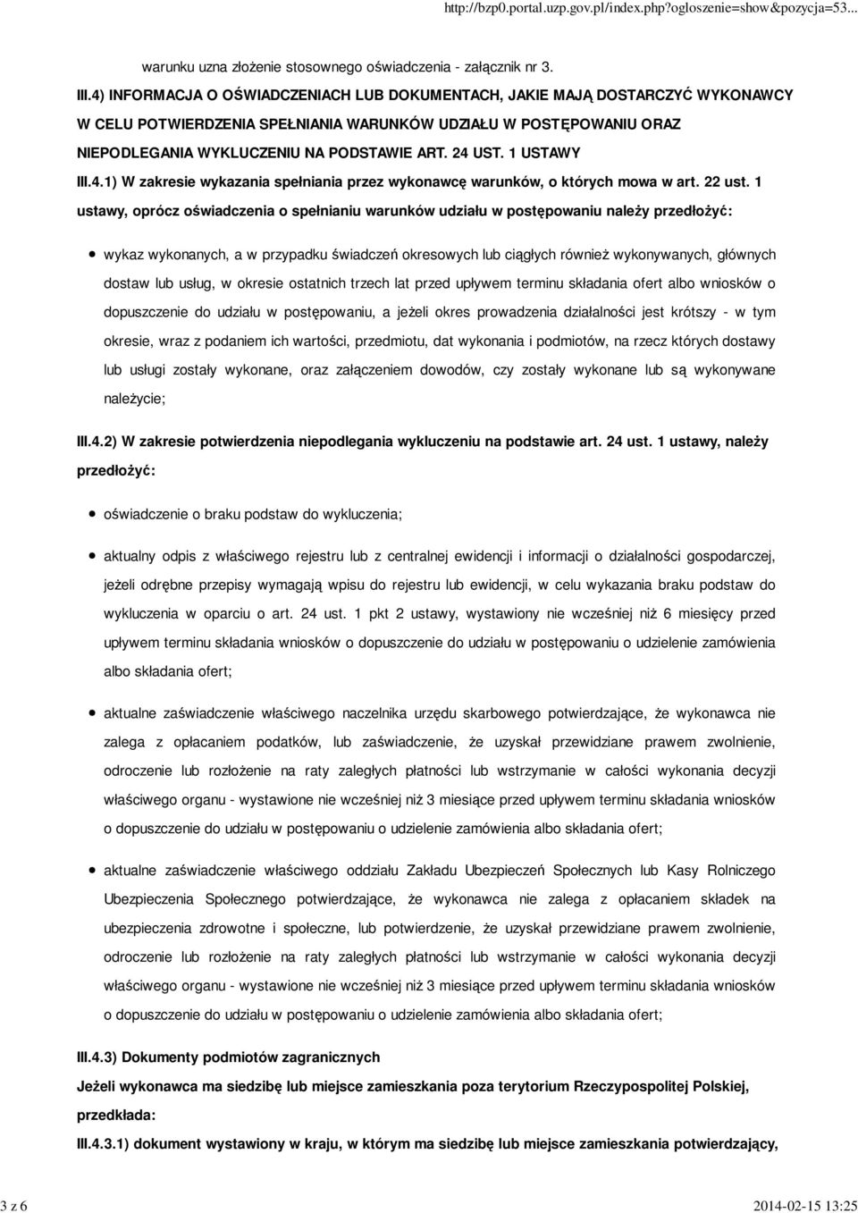1 USTAWY III.4.1) W zakresie wykazania spełniania przez wykonawcę warunków, o których mowa w art. 22 ust.