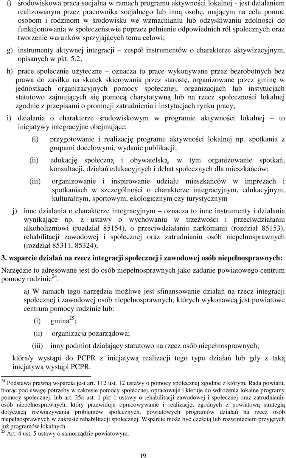integracji zespół instrumentów o charakterze aktywizacyjnym, opisanych w pkt. 5.