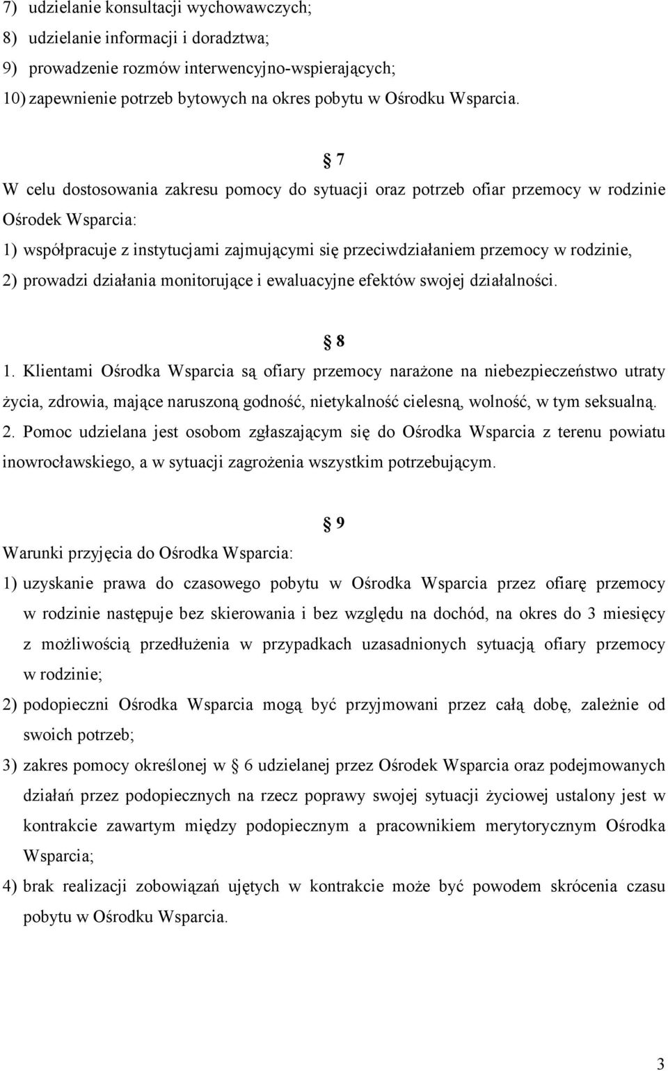 prowadzi działania monitorujące i ewaluacyjne efektów swojej działalności. 8 1.